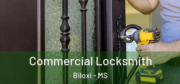 Commercial Locksmith Biloxi - MS