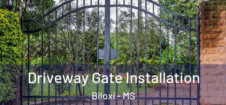  Driveway Gate Installation Biloxi - MS