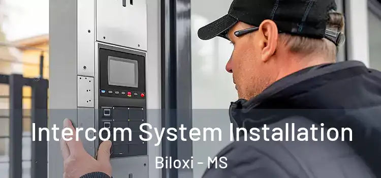  Intercom System Installation Biloxi - MS
