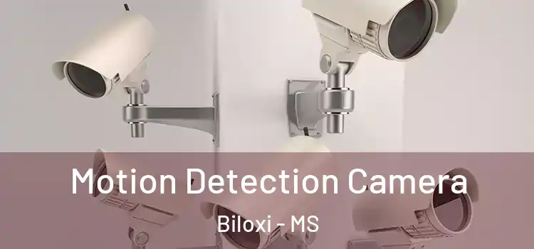  Motion Detection Camera Biloxi - MS