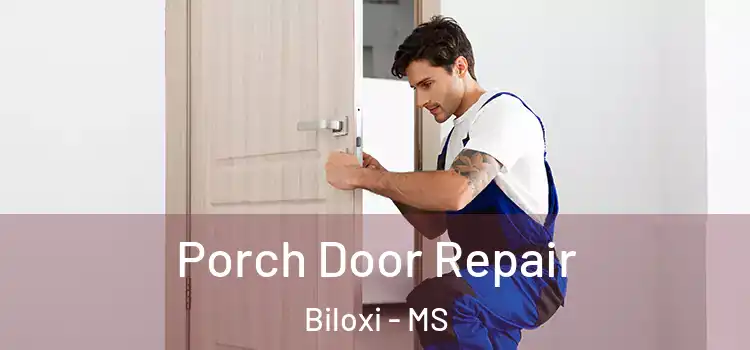  Porch Door Repair Biloxi - MS
